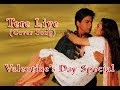 Veer Zaara - Tere Liye (Cover Song) | 2014 ...