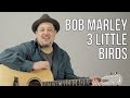 Bob Marley 3 Little Birds How To Play On Acoustic Guitar Easy Songs For Acoustic