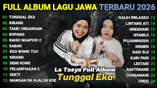 Download lagu FULL ALBUM TUNGGAL EKA - LA TASYA FULL ALBUM TERBARU - PLAYLIST LAGU JAWA TERPOPULER 2026 mp3