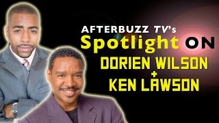 Dorien Wilson & Ken Lawson Interview | AfterBuzz TV's Spotlight On video
