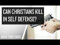Can Christians Kill in Self-Defense?
