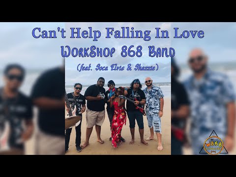 WorkShop 868 Band (feat Soca Elvis | Shazzie) - Can't Help Falling In Love | Official Music Video