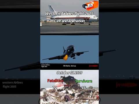 Western Airlines flight 2605 CVR and Crash animation