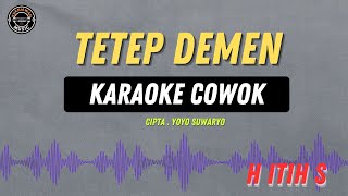 Download lagu Tetep Demen - ( KARAOKE RAMPAK COWOK ) H itih S Terbaru mp3