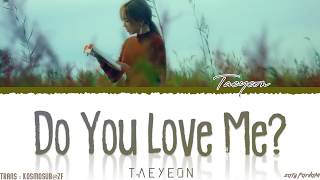 TAEYEON (태연) - &#39;DO YOU LOVE ME?&#39; Lyrics [Color Coded_Han_Rom_Eng]