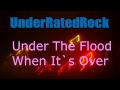 Under The Flood - When It`s Over {URR}