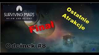 Oprowadzka po kolonii🚀- Surviving Mars: Below and Beyond #8(Finał)