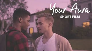Your Aura — Gay Indie Short Film (2019)