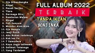 Download lagu Yeni inka full album 2022 #yeniinka #pingal tanpa iklan mp3