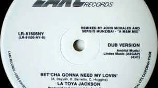 Latoya Jackson &quot;Bet&#39;cha Gonna Need My Lovin&quot;