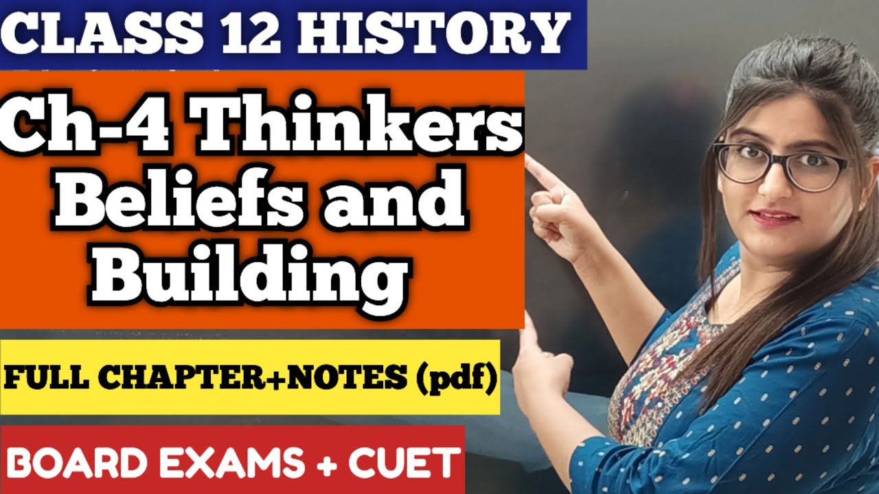 THINKERS BELIEFS AND BUILDING CLASS 12
