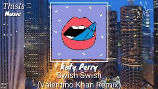Katy Perry - Swish Swish(Valentino Khan Remix) | TIK TOK SONG/Lagu
