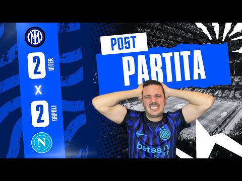 CONTE È CANCEROGENO PER IL CALCIO! MALEDETTO PALO! NAPOLI TOSTO! INTER-NAPOLI 2-2