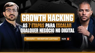 Live #159 - Growth Hacking: As 7 Etapas Para Escalar Qualquer Negócio No Digital