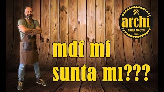 Mdf mi Sunta mı | Mdf Sunta Arasındaki Fark |