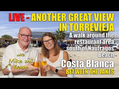 Live 14 - Torrevieja, Costa Blanca, - Between the Lakes with Mike and Yvonne