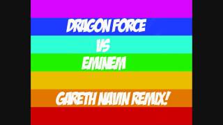 Dragonforce Vs Eminem Gareth Nevin  Remix With Annotation Lyrics (coming soon)