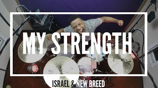 My Strength - Israel & New Breed (Drum Cover) | Sergio Brand