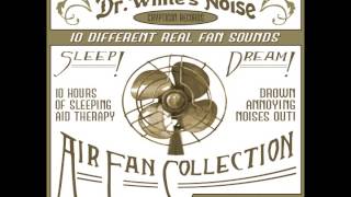 Dr. White's Noise: AIR FANS TO SLEEP TO! 