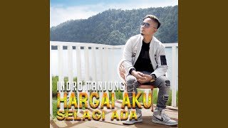 Download lagu HARGAI AKU SELAGI ADA mp3 Download lagu HARGAI AKU SELAGI ADA mp3