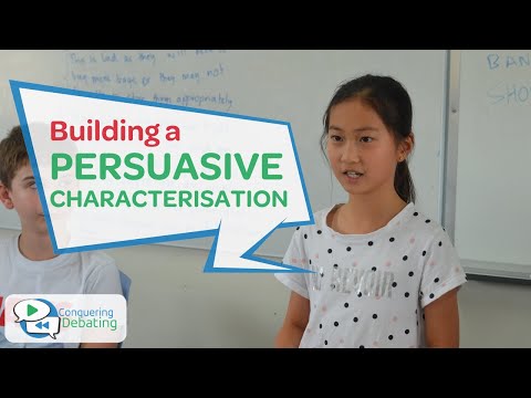 Conquering Debating - Building a Persuasive Characterisation
