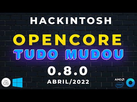Todos os bugs corrigidos, LIBERADO OFICIALMENTE OPENCORE 0.8.0 (Edição de ABRIL) - COMO ATUALIZAR