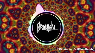 Download lagu LSD -  Audio (BrillLion Remix) mp3