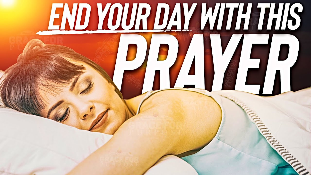 A Deep Prayer Before You Sleep | Bedtime Blessings To End Your Day Every Night