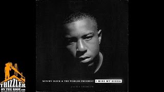 Mitchy Slick & The Worlds Freshest - Miss My Nigga (R.I.P. Jacka) [Thizzler.com]