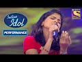 Ankita का 'Suraj Hua Maddham' पे एक Deadly Performance | Indian Idol Season 3