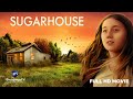 Sugarhouse Gripping Drama Of Family Faith Redemption