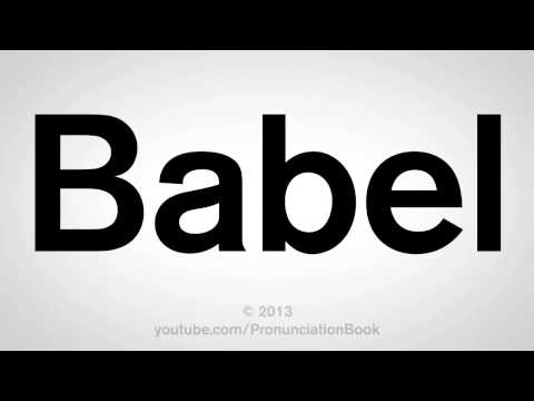 How to Pronounce Babel