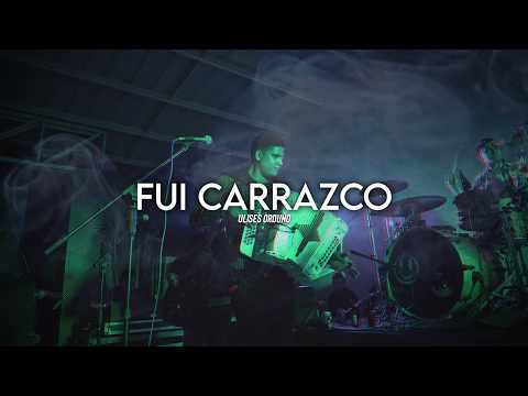 Ulises Orduño - Fui Carrazco (Audio)