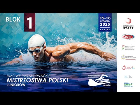 Zimowe Parapływackie Mistrzostwa Polski Juniorów, Kalisz 2025 - BLOK I