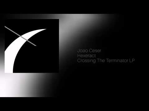 18| Joao Ceser - Hexeract