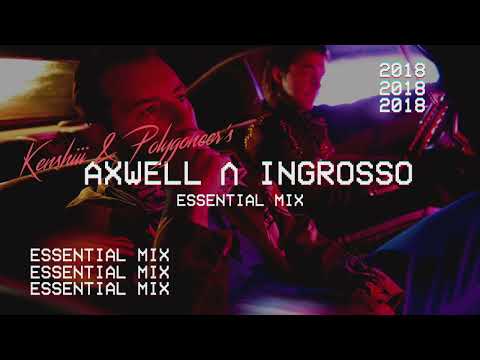 Axwell Λ Ingrosso | 2018 Essential Mix (By Kenshi & Polygoneer)