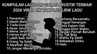 Download lagu KUMPULAN LAGU POP GALAU AKUSTIK TERBAIK 2026 VIRAL TIK TOK PLUS LIRIK LAGU || kumpulan lagu sad song mp3