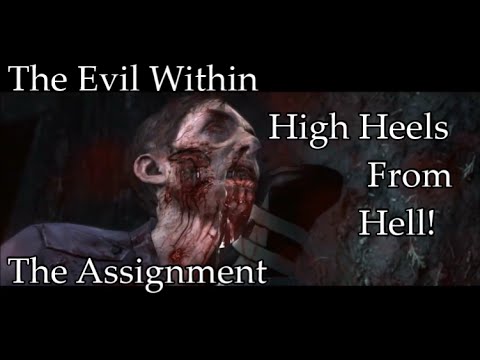 The Evil Within: The Assignment Walkthrough [Part 1] High Heels From Hell