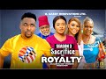 SACRIFICE FOR ROYALTY (SEASON 3){NEW TRENDING MOVIE} - 2024 LATEST NIGERIAN NOLLYWOOD MOVIES