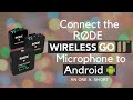 HOW TO Connect RODE Wireless GO 2 Microphone To An Android Phone Day 25