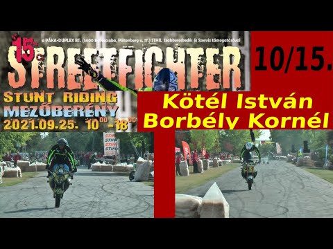 15. (2021) Streetfighter Nap - 10 - Kötél István & Borbély Kornél