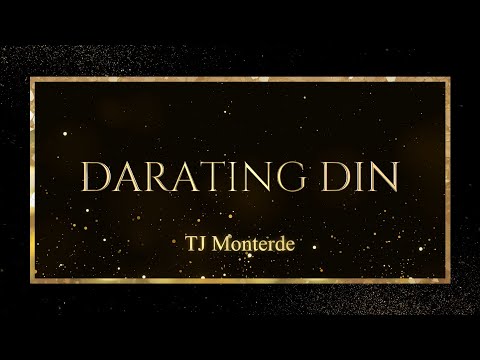 Darating Din - TJ Monterde | Lyrics Video