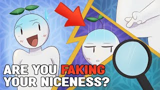 4 Signs You're Faking Your Niceness & WHY
