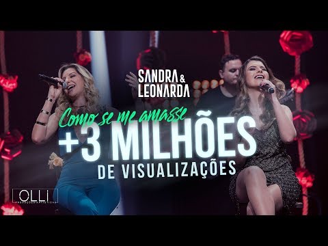 Sandra e Leonarda - Como Se Me Amasse (DVD Tá Perfeito)