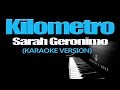 KILOMETRO - Sarah Geronimo (KARAOKE VERSION)