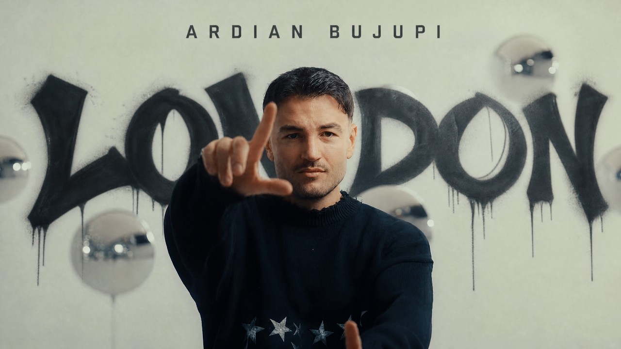 Ardian Bujupi - LONDON (Official Musicvideo)