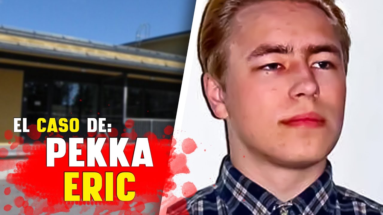 El CASO de Pekka Eric Auvinen