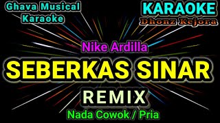 Download lagu Seberkas Sinar _ Nike Ardilla ( Karaoke Remix ) Nada Pria / Cowok mp3