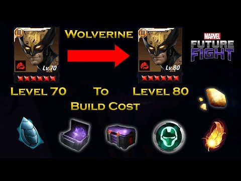 Wolverine Level 70 To Level 80 Build Cost Information For Beginners - F 2 P - Marvel Future Fight