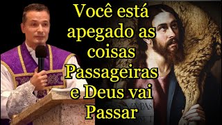 Você está apegado as coisas Passageiras e Deus vai Passar - Padre Overland #padreoverland #católica